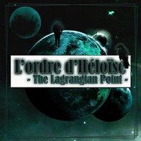 L´ordre d´Hloise, The Lagrangian Point