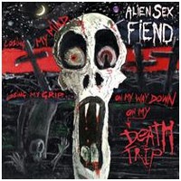 Alien Sex Fiend, Death Trip