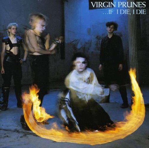 Virgin Prunes, If I Die, I Die