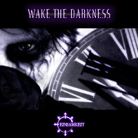 Einsamkeit, Wake The Darkness