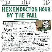 The Fall, Hex Enduction Hour