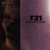 Trisomie 21, Plays The Pictures