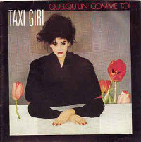 Taxi Girl, Quelqu'un Comme Toi