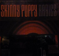 Skinny Puppy, Rabies