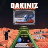 Dakiniz, Raging Shouts