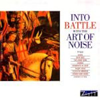 The Art of Noise, Into The Battle With The Art Of Noise