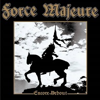 Force Majeure, Encore Debout