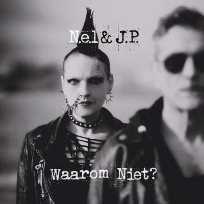 N.E.L & J.P, Waarom Niet ?
