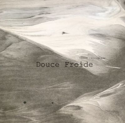 Douce Froide, Vénus Rérograde