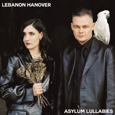 Lebanon Hanover, Asylum Lullabies