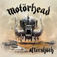 Motrhead, Aftershock