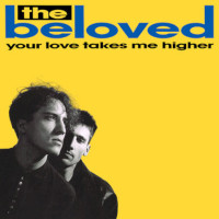 The Beloved, Your Love Takes Me Higher