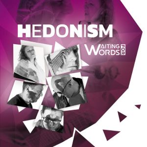 Waiting For Words, Hedonism
