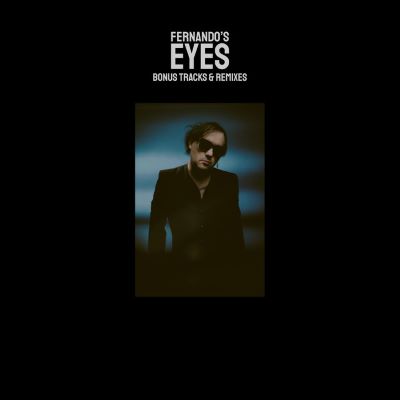 Fernando's Eyes, Bonus Tracks & Remixes