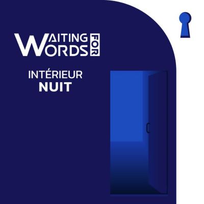 Waiting For Words, Interieur Nuit