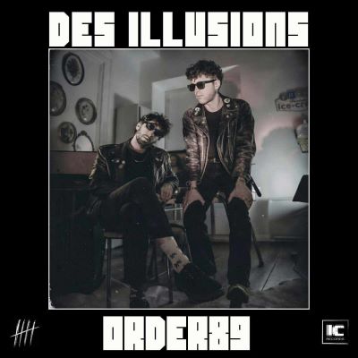 Order89, Des Illusions